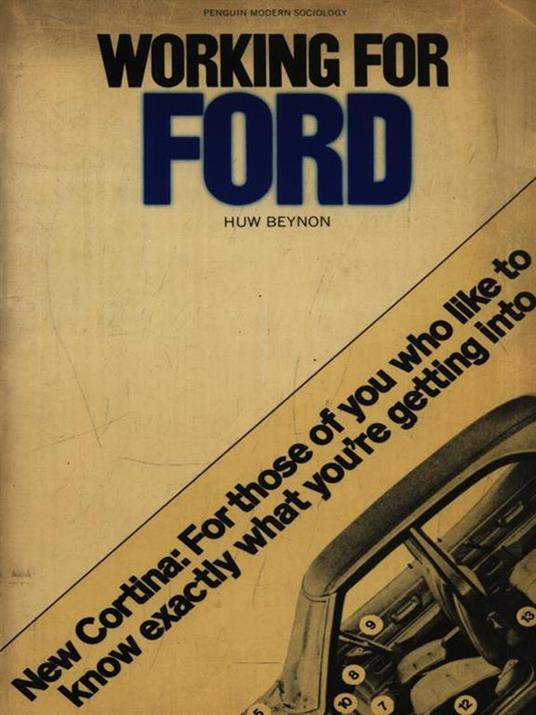 Working for Ford - Huw Beynon - 2