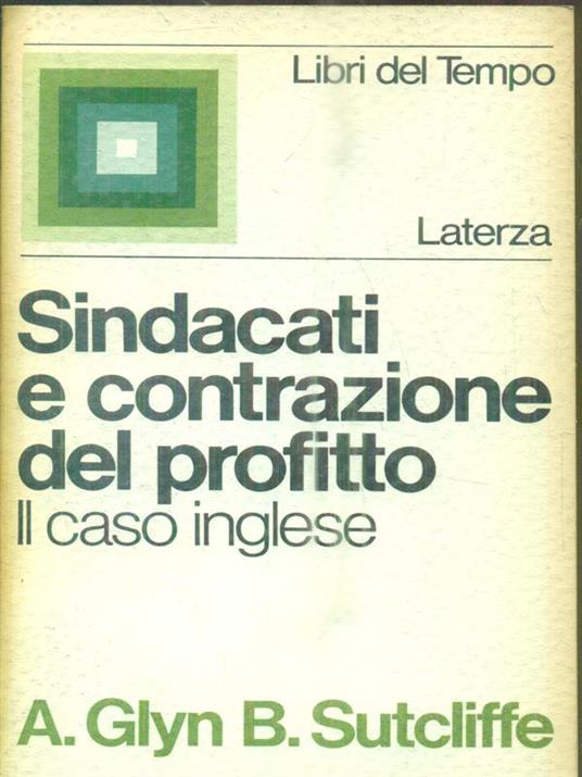 Sindacati e contrazione del profitto : Il caso inglese - Andrew Glyn - 4