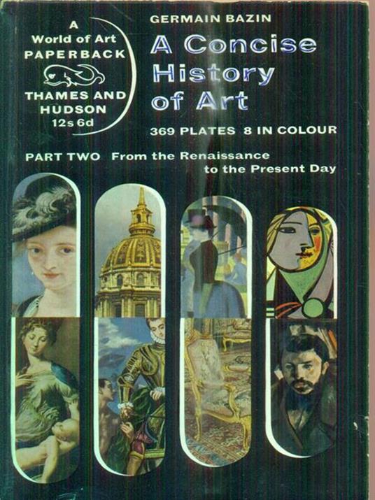 A concise History of Art. Part Two - Germain Bazin - copertina