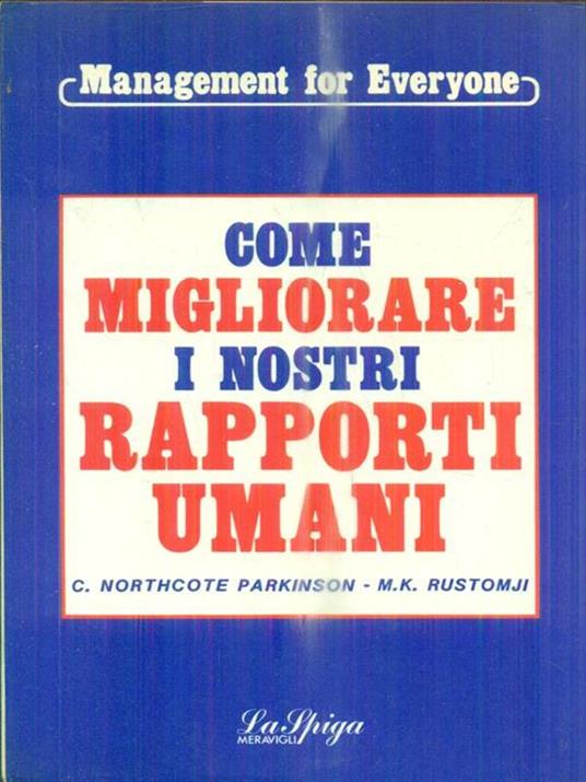 Come migliorare i nostri rapporti umani - Cyril Northcote Parkinson - 2