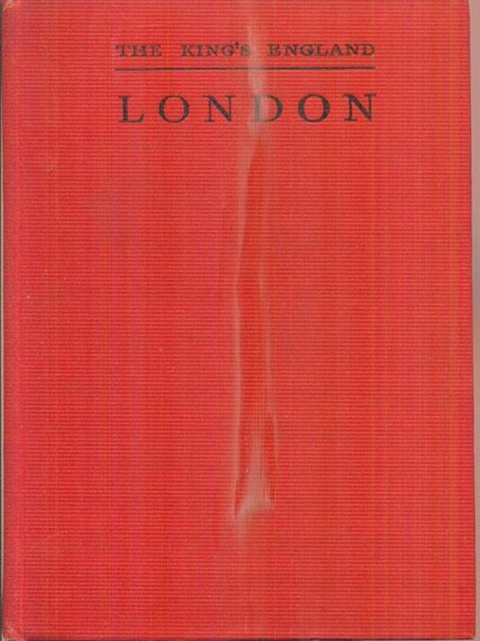 The King's England. London - Arthur Mee - copertina