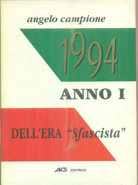 1994 Anno I dell'era Sfascista - Angelo Campione - 3