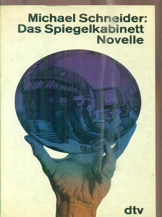 Das Spiegelkabinett - Michael Schneider - 2