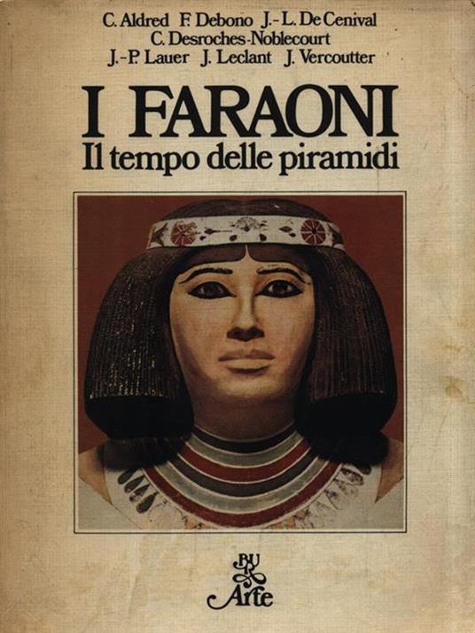 I Faraoni. Il tempo delle piramidi - 2