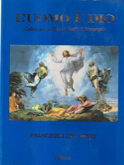 L' uomo è Dio - Francesco Dal Moro - copertina
