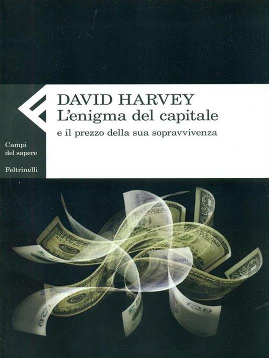 L' enigma del capitale e il prezzo della sua sopravvivenza - David Harvey - copertina