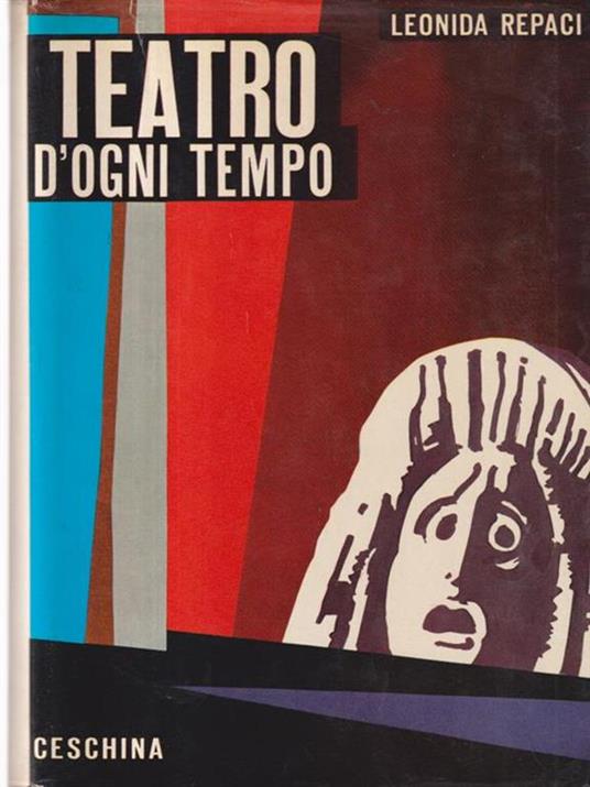Teatro d'ogni tempo - Leonida Rèpaci - copertina