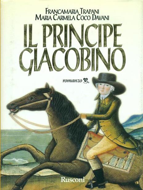 Il principe giacobino - Francamaria Trapani,M. Carmela Coco Davani - 3