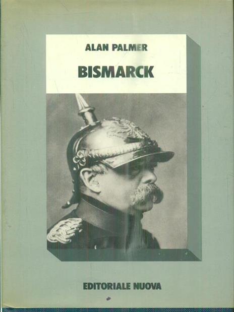 Bismarck - Alan Palmer - 2