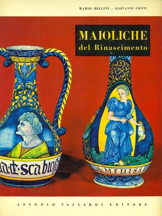 Maioliche del Rinascimento - Mario Bellini - 2