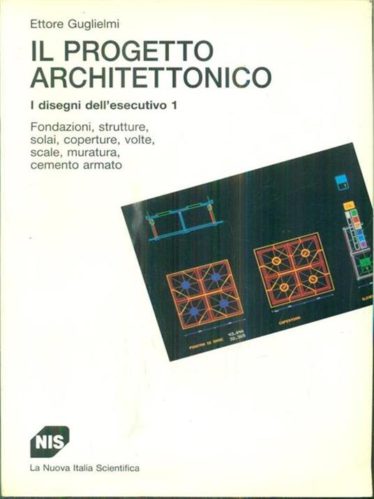 Il progetto architettonico. L'edilizia residenziale. Il progetto della casa: unifamiliare, plurifamiliare, in linea, a torre, a schiera - Ettore Guglielmi - 3