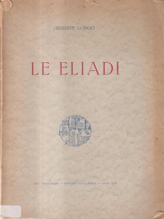 Le eliadi - Giuseppe Longo - 2