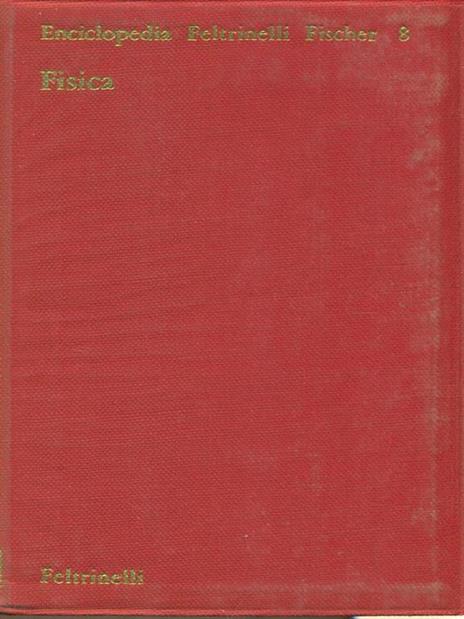 Enciclopedia Feltrinelli Fischer 8 Fisica - Walther Gerlach - copertina