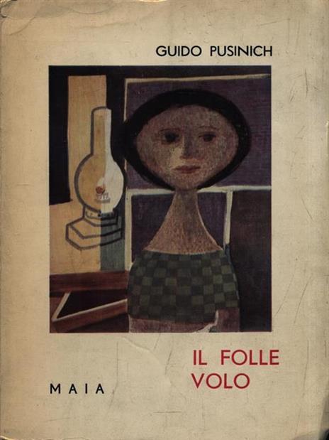 Il folle volo - Guido Pusinich - 3