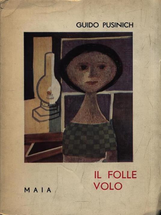 Il folle volo - Guido Pusinich - 2