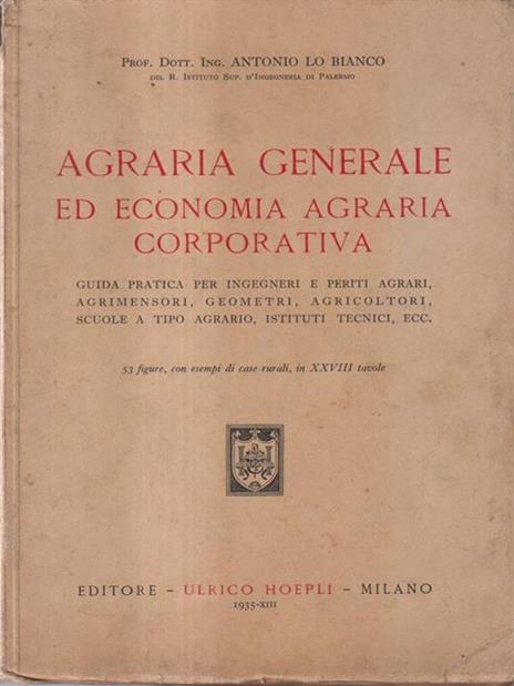 Agraria Generale Ed Economia Agraria Corporativa - Antonio Lo Bianco - copertina