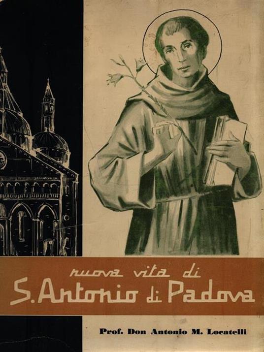 Nuova vita di S. Antonio di Padova - Antonio M. Locatelli - 3