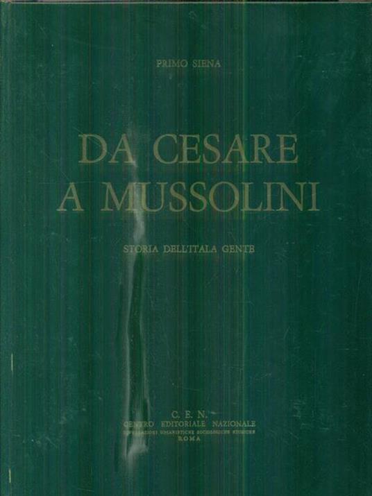 Da Cesare a Mussolini - Primo Siena - 3