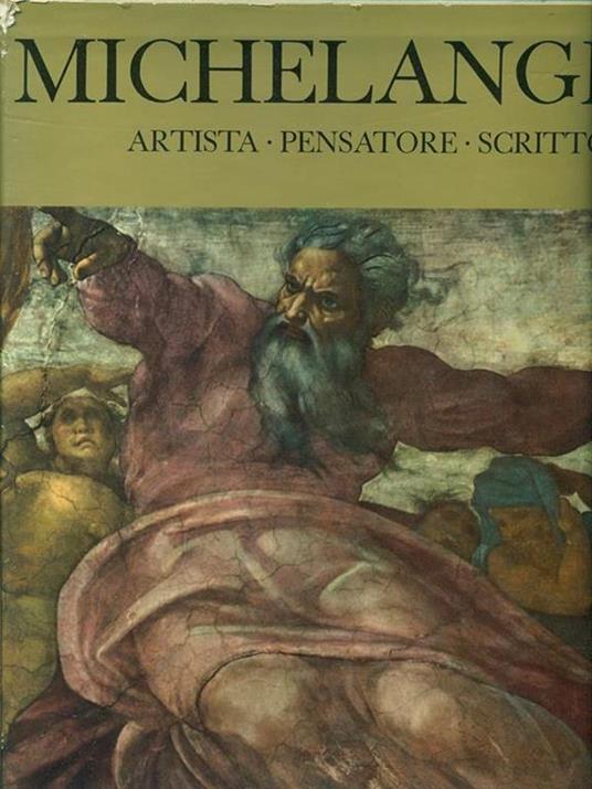 Michelangelo Artista Pensatore Scrittore - Mario Salmi - 3