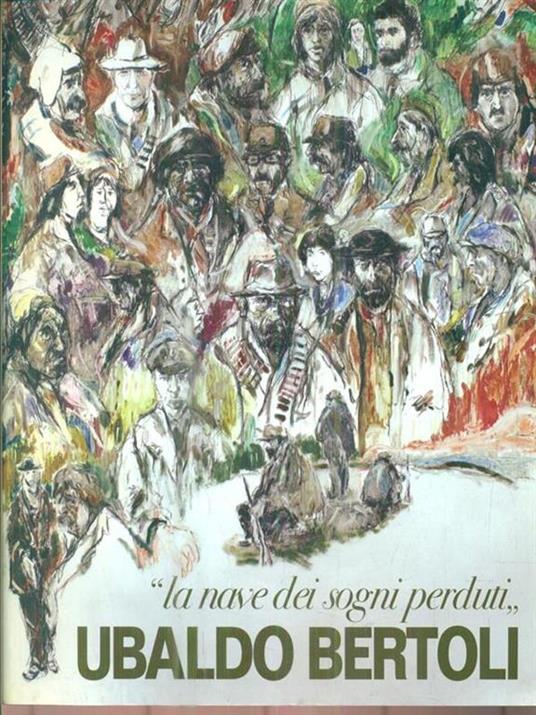 La nave dei sogni perduti - Ubaldo Bertoli - copertina