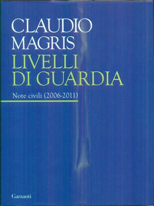 Livelli di guardia. Note civili (2006-2011) - Claudio Magris - copertina