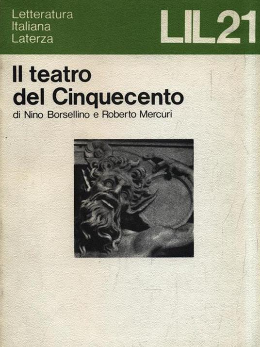 Il teatro del Cinquecento - Nino Borsellino - copertina