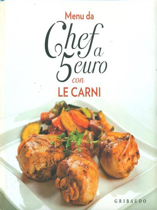 Menù da Chef a 5 euro con le carni - Libro Usato - Gribaudo - | IBS