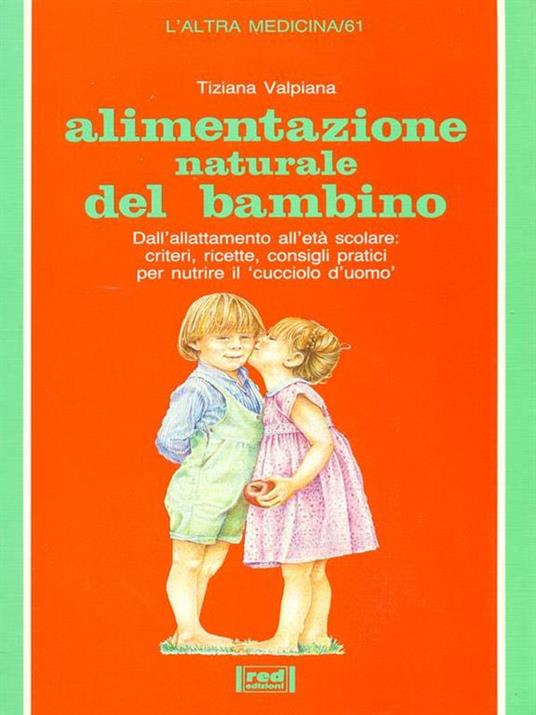 Alimentazione naturale del bambino - Tiziana Valpiana - copertina