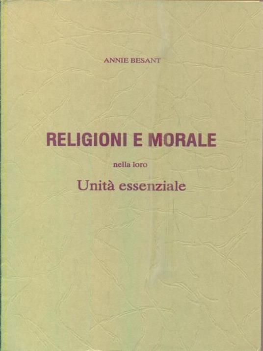 Religioni e morale nella loro Unità essenziale - Annie Besant - copertina