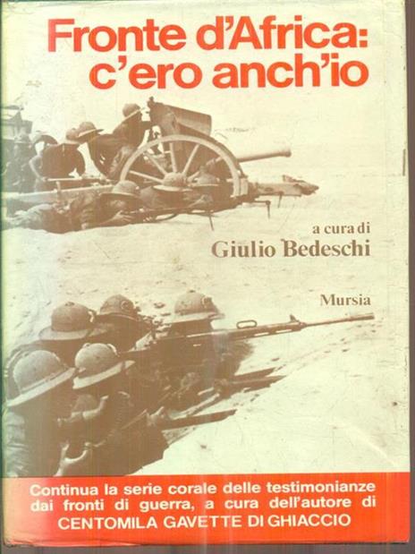 Fronte d'Africa: c'ero anch'io - Giulio Bedeschi - 3