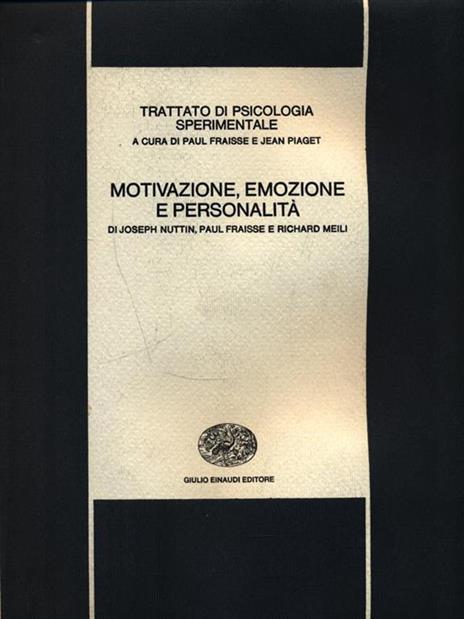 Trattato di Psicologia Sperimentale. Motivazione, Emozione e Personalità - Paul Fraisse - 2