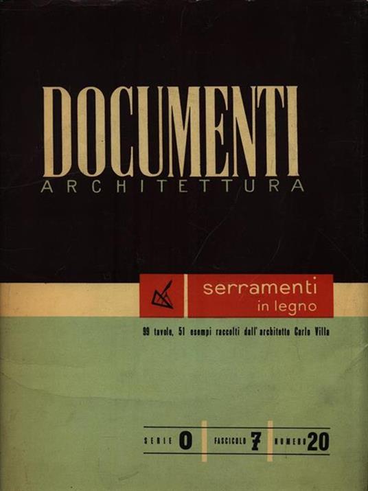 Documenti Architettura. Serramenti in legno - Serie 0 Fascicolo 7 Numero 20 - 3
