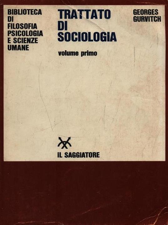 Trattato di Sociologia. Volume primo - Georges Gurvitch - copertina
