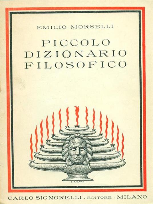 Piccolo dizionario filosofico - Emilio Morselli - 2