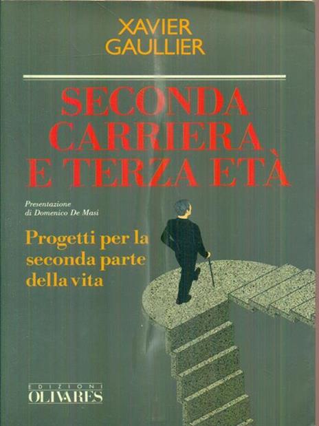 Seconda carriera e terza età - Xavier Gaullier - 2