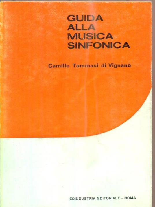 Guida alla musica sinfonica - Camillo Tommasi di Vignano - copertina