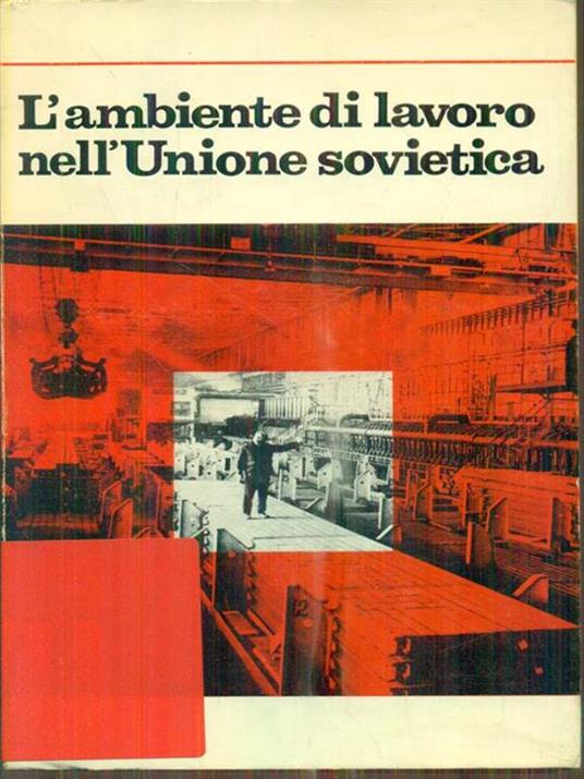 L' ambiente di lavoro nell'Unione sovietica - 2