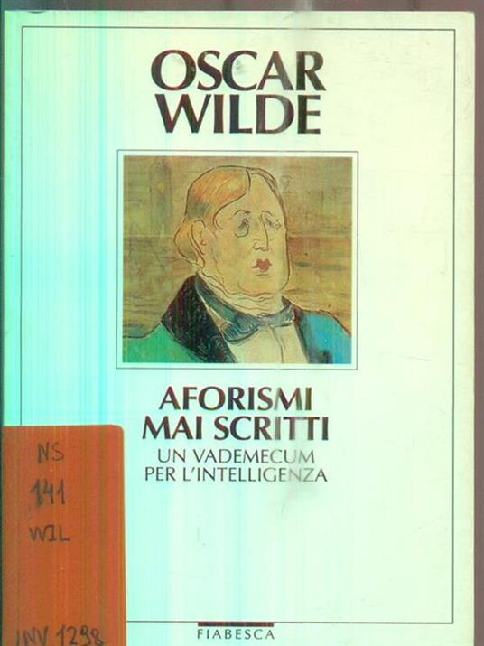 Aforismi mai scritti - Oscar Wilde - 3