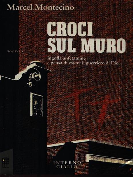 Croci sul muro - Marcel Montecino - 2