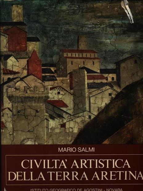 Civiltà artistica della terra aretina - Mario Salmi - copertina