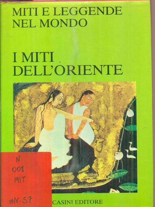 I miti dell'Oriente - Mario Bussagli - 2