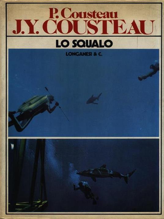 Lo squalo - P. Cousteau - Libro Usato - Longanesi - La vostra via sportiva  | IBS