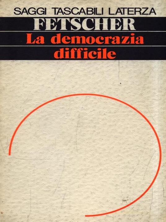 La democrazia difficile - Iring Fetscher - copertina