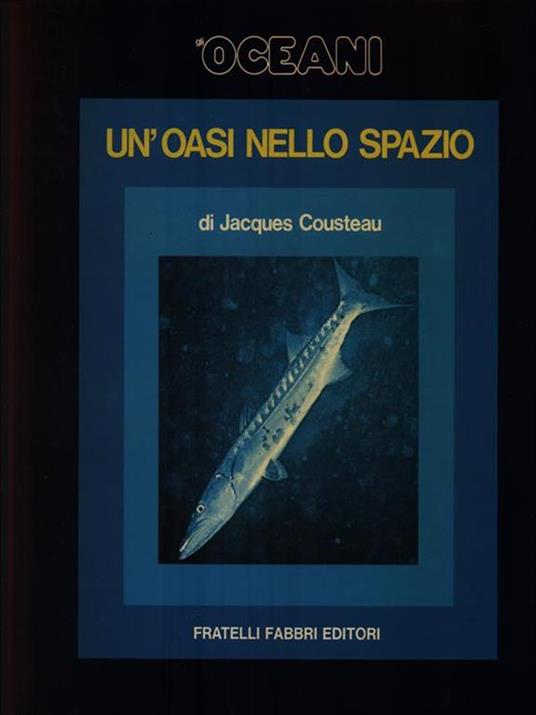 Gli Oceani 1. Un'oasi nello spazio - Jacques Cousteau - copertina