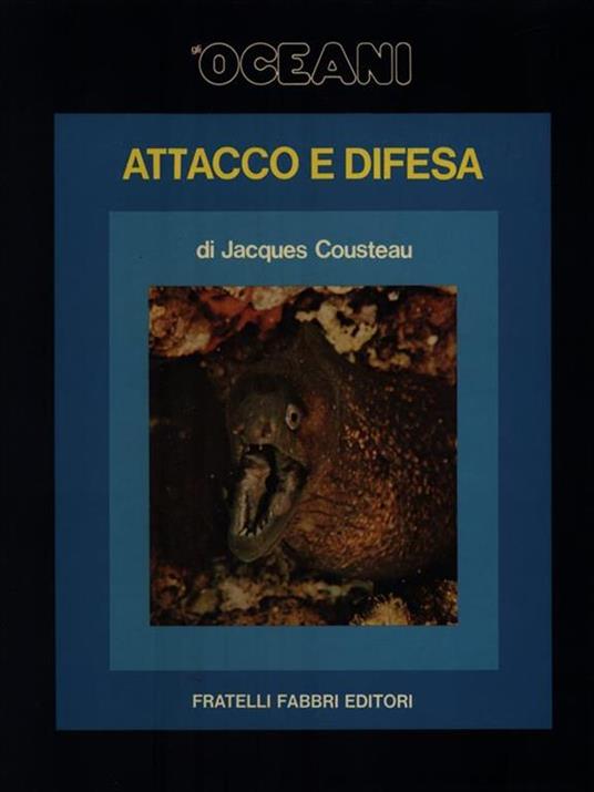 Gli Oceani 6. Attacco e Difesa - Jacques Cousteau - 2