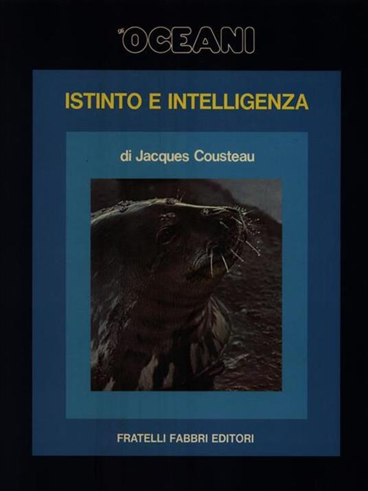 Gli Oceani 8. Istinto e Intelligenza - Jacques Cousteau - copertina
