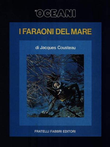 Gli Oceani 9. I faraoni del mare - Jacques Cousteau - 2