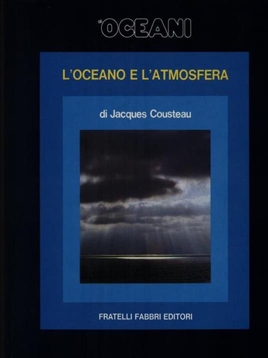 Gli Oceano 14. L'Oceano e l'Atmosfera - Jacques Cousteau - 2