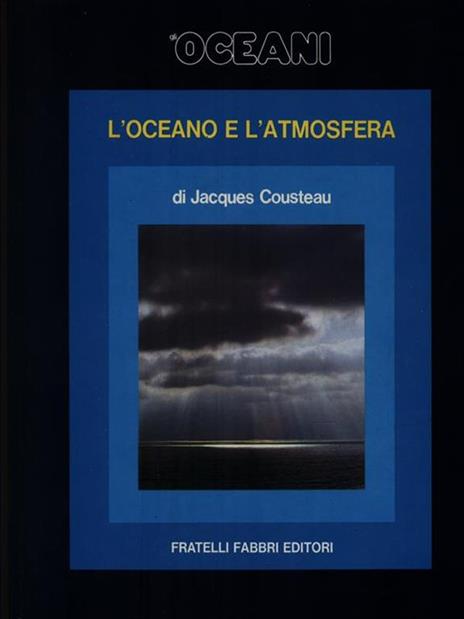 Gli Oceano 14. L'Oceano e l'Atmosfera - Jacques Cousteau - copertina