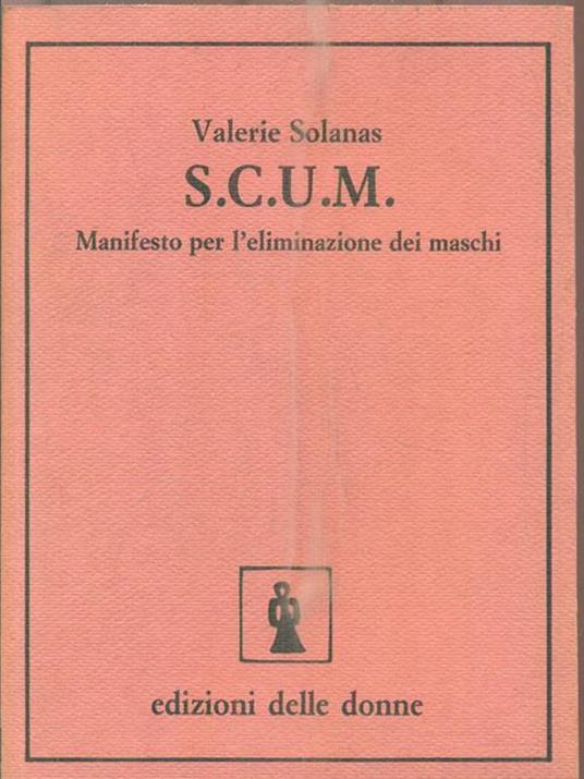 S.c.u.m. Manifesto per l'eliminazione dei maschi - Valerie Solanas - 3